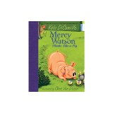Mercy Watson Thinks Like a Pig