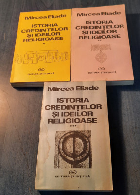 Istoria credintelor si ideilor religioase Mircea Eliade foto