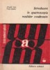 Introducere Spectroscopia Mediilor Condensate - Virgil Spulber, Mitachi Strat, Ed. Tehnica - Mecanica