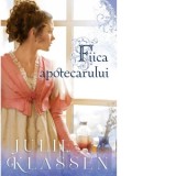 Fiica apotecarului - Julie Klassen