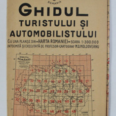 GHIDUL TURISTULUI SI AUTOMOBILISTULUI , HARTA ROMANIEI , CAROUL 44 - CRAIOVA de M.D. MOLDOVEANU , 1936
