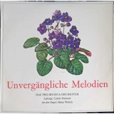 Disc vinil, LP. Unverg&auml;ngliche Melodien-Das Pro-Musica-Orchester, Cedric Dumont, Heinz Wehrle-243142