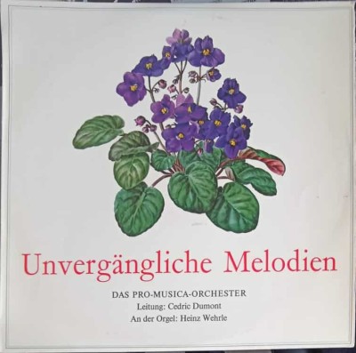 Disc vinil, LP. Unverg&amp;auml;ngliche Melodien-Das Pro-Musica-Orchester, Cedric Dumont, Heinz Wehrle-243142 foto