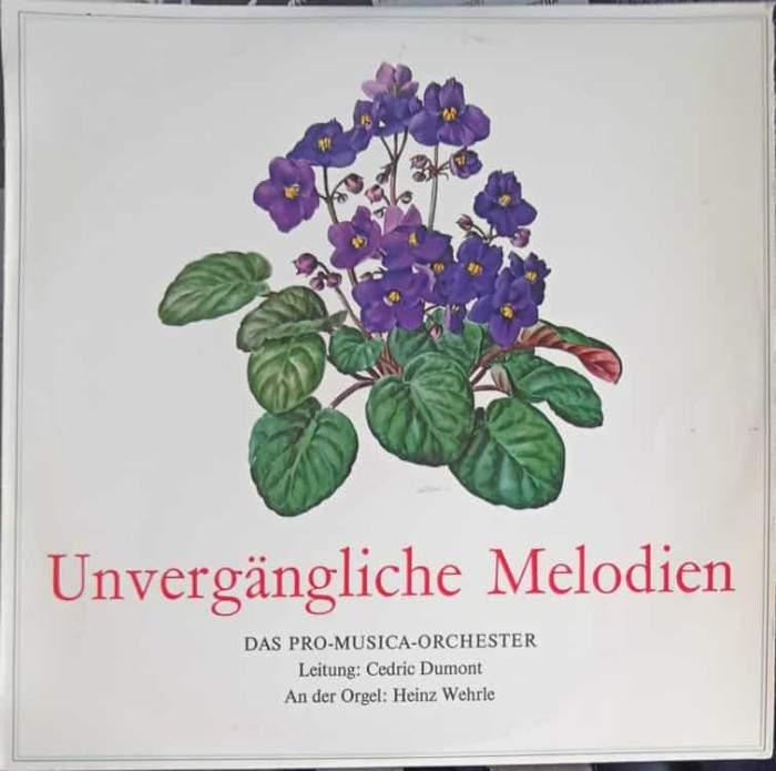 Disc vinil, LP. Unverg&auml;ngliche Melodien-Das Pro-Musica-Orchester, Cedric Dumont, Heinz Wehrle-243142