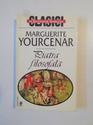 PIATRA FILOSOFALA de MARGUERITE YOURCENAR , 1999 foto