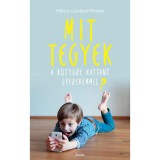 Mit tegyek a k&uuml;ty&uuml;re kattant gyerekemmel? - Miklya Luzs&aacute;nyi M&oacute;nika