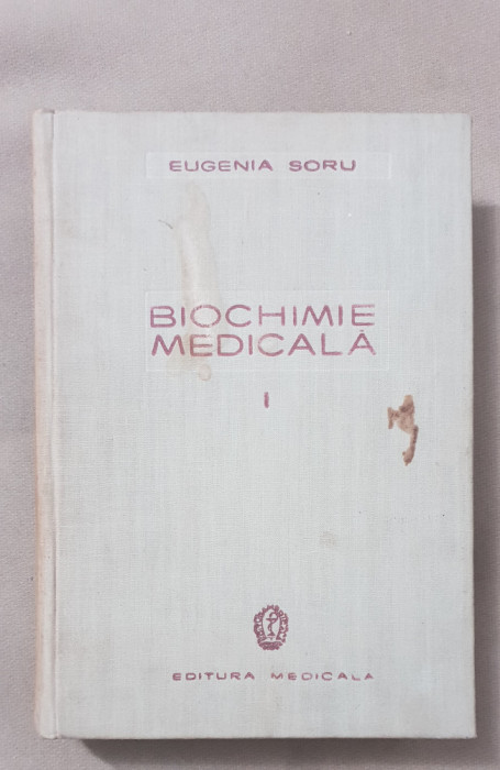 Biochimie medicală, vol. I - Eugenia Soru