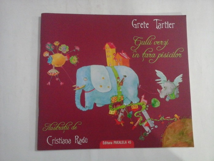 GULII VERZI IN TARA PISICILOR - GRETE TARTLER
