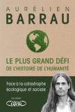 Le plus grand defi de l&#039;histoire de l&#039;humanite | Aurelien Barrau