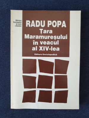 Tara Maramuresului in veacul al XIV-lea &amp;ndash; Radu Popa foto