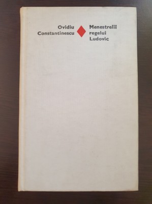 MENESTRELII REGELUI LUDOVIC - Ovidiu Constantinescu foto
