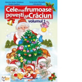 Cele mai frumoase povesti de Craciun Volumul I (Color) - Valentina Stefan-Caradeanu, Corina Ionica Gheorghiu, Capatina Steluta, Lidia Apostol