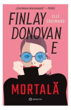 Finlay Donovan e mortală - Paperback brosat - Elle Cosimano - Bookzone