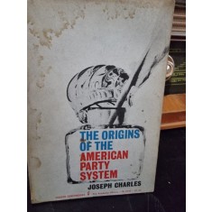 The origins of the american party system - Joseph Charles