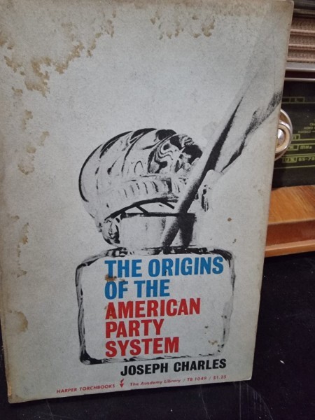 The origins of the american party system - Joseph Charles