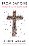 From Day One: Thriving After Salvation