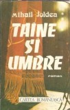 Taine si umbre - Mihail Joldea