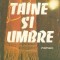Taine si umbre - Mihail Joldea