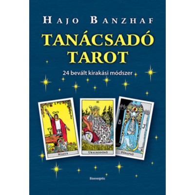 Tan&amp;aacute;csad&amp;oacute; Tarot - 24 bev&amp;aacute;lt kirak&amp;aacute;si m&amp;oacute;dszer - Hajo Banzhaf foto