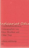 Cumpara ieftin Gesellschaftsstrukturen, Klaus Meschkat, Oskar Negt, Suhrkamp, 1973, Germana, Sociologie, Structuri Sociale