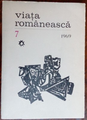 VIATA ROMANEASCA,7/1969:Tudor Arghezi/Negoitescu-Jurnal/pro&amp;amp;contra Marin Sorescu foto