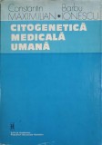 Citogenetica Medicala Umana - C. Maximilian, Barbu Ionescu, Editura Academiei Romane 1978, Medicina, Genetica, Carte Cartonata