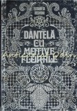 Dantela Cu Motive Florale - Elisabeta Iosivoni