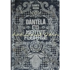 Dantela Cu Motive Florale - Elisabeta Iosivoni