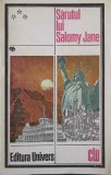 SARUTUL LUI SALOMY JANE. PROZA AMERICANA DIN A DOUA JUMATATE A SECOLULUI AL XIX-LEA-COLECTIV-169440