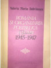 Valeriu Florin Dobrinescu - Romania si organizarea postbelica a lumii (Editia: 1988) foto