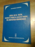 Locul lui H. Tiktin, membru de onoare al Academiei Romane, in lingvistica rom.