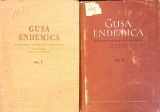 Gusa Endemica Vol. 1-2, St.M. Milcu, 1957, Editura Academiei, 678 Pagini, Carte Veche Medicina