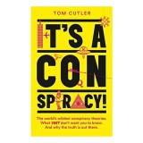 It&#039;s a Conspiracy! The World&#039;s Wildest Conspiracy Theories