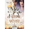 M&eacute;z &eacute;s hamu udvara - M&eacute;z &eacute;s j&eacute;g tril&oacute;gia 1. - Shannon Mayer