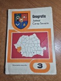 manual de geografie - judetul caras severin - pentru clasa a 3 -a - din anul 1976