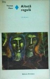 Thomas Mann - Alteta regala