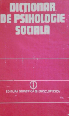 A. Bogdan-Tucicov - Dictionar de psihologie sociala (editia 1981) foto
