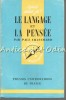 La Langage Et La Pensee - Paul Chauchard, Presses Universitaires de France, Franceza, 1962, Que sais-je?, carte