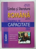 LIMBA SI LITERATURA ROMANA PENTRU EXAMENUL DE CAPACITATE de MARIN IANCU si OLGA POPESCU , 2003