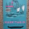 MARK TWAIN SAU AVENTURILE UMORULUI-PETRE SOLOMON