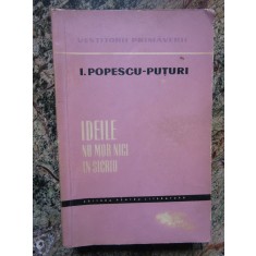 Ion Popescu Puturi - Ideile nu mor nici in sicriu