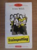 Trainspotting - Irvine Welsh, Biblioteca Polirom, 2006, Roman