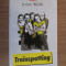 Irvine Welsh - Trainspotting Biblioteca Polirom 2006