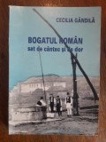 Monografie Bogatul Roman - Cecilia Gandila / R1F, Alta editura