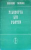 Filosofia lui Plotin - Grigore Tausan, Agora 1993, Filosofie Utopica, 280 pagini