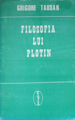 FILOSOFIA LUI PLOTIN-GRIGORE TAUSAN foto