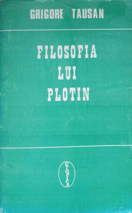 FILOSOFIA LUI PLOTIN-GRIGORE TAUSAN-216536