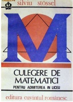 Culegere de matematici pentru admitere in liceu S. Stossel foto