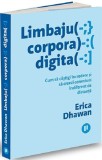 Cumpara ieftin Limbajul corporal digital | Erica Dhawan