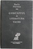 Conceptul de literatura veche &ndash; Vasile Florescu